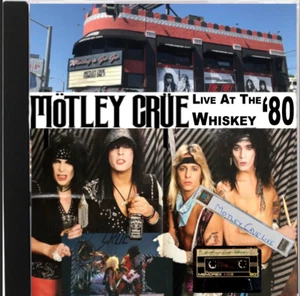 🔥Motley Crue - Live @ Whiskey A Go-Go -Hollywood- Summer 1980 CD - Picture 1 of 3