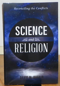 Science and Religion: Reconciling the Conflicts [ David M. Barker ] - Imagen 1 de 1