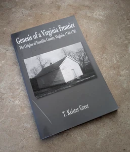 FRANKLIN COUNTY VIRGINIA -- Genese einer Grenze zu Virginia von T. Keister Greer - Bild 1 von 3