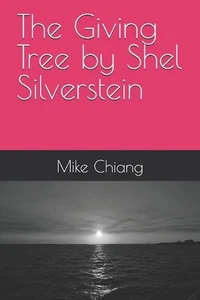 The Giving Tree by Shel Silverstein by Mike Chiang Paperback Book - Picture 1 of 1