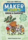 Maker Comics: Grow a Garden! by Alexis Frederick-Frost (English) Paperback Book