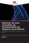 Slection De Sous-Ensembles De Fonctionnalits De Squence De Protines By Anil T. P