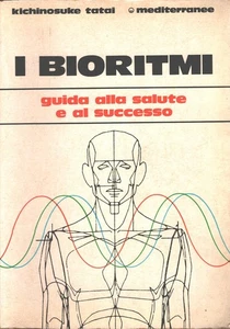 Der Biorhythmus - Leitfaden für Gesundheit und Erfolg von Kichinosuke Tatai Ed. Mediter... - Bild 1 von 1