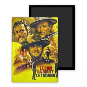 Le Bon, la Brute et le Truand 1966 version 2 Affiche Film Cinéma-Magnet 54x78mm - Imagen 1 de 8