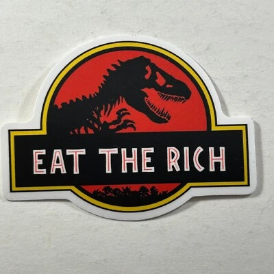Diecut Sticker Eat the Rich Sticker Dinosaur Sticker Jurassic Park Style Humor - Image 1 of 3