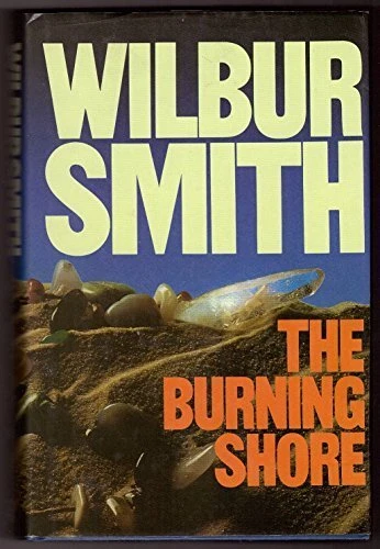 The Burning Shore by Wilbur Smith (1985-04-22) - Various - Image 1 of 1
