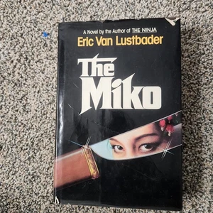 The Miko By Eric Van Lustbader [1984 · First Edition] - Picture 1 of 5