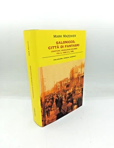 "THESSALONIKI, GEISTERSTADT" Mark Mazower, Garzanti 2007 - 9788811693277 - Bild 1 von 8