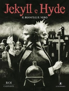 Corrado Roi - Marco Cannavò JEKYLL E HYDE: IL BIANCO E IL NERO Lo Scarabeo - Foto 1 di 1