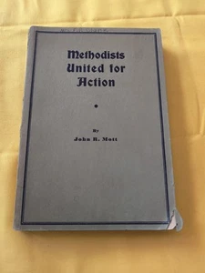 Methodist United For Action Book By John Mott 1st Edition 1939 Paperback - Picture 1 of 8