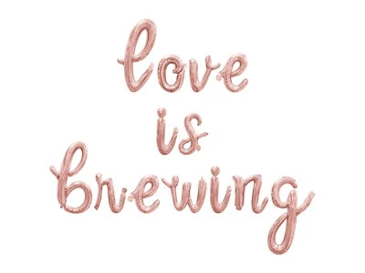 LOVE IS BREWING Banner Globo Letra Cursiva - Decoraciones Fiesta Compromiso Foto 1 de 4