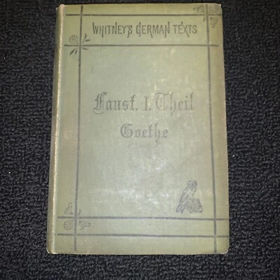 Whitney’s German Texts Faust by Goethe 1878 Henry Holt - Image 1 of 4