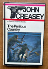 John Creasey: The Perilous Country (Dr Palfrey). UK 1967 John Long HB in DJ