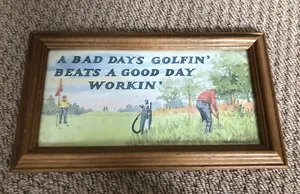 Henry Rimmer Watercolor Hanging Art ‘A Bad Days Golfin’ Beats A Good Day Workin’ - Picture 1 of 9