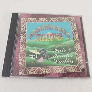 Mountain Music Collection v2 for the Fair & Tender Ladies by Various Artists CD - Picture 1 of 4