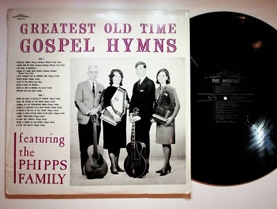 The Phipps Family Greatest Old Time Gospel Hymns Bluegrass Vinyl LP Record VG+ - Image 1 of 4