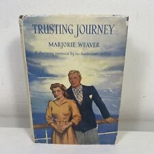 Trusting Journey by Marjorie Weaver Hardcover 1949 1st Edition Romance