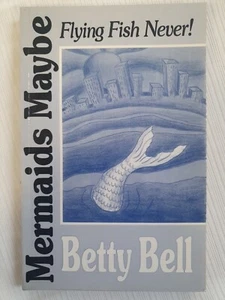 Mermaids Maybe Flying Fish Never Betty Bell Paperback 1986 - Picture 1 of 9