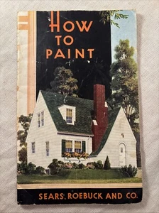 Vintage 1938 Sears Roebuck Co, How To Paint. Booklet. - Picture 1 of 10
