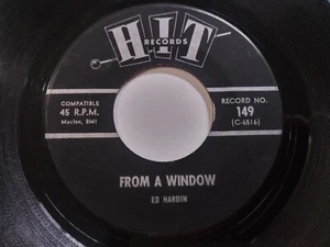 Ed Hardin ‎– From A Window  VG- Original 45RPM HIT 149 Record 1960's POP ROCK - Picture 1 of 2