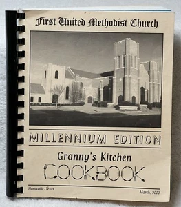 Granny’s Kitchen Cookbook Millennium Edition/Y2K FUMC Of Huntsville Texas Recipe - Imagen 1 de 6
