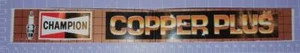 Champion Copper Plus Sticker 31cm x 4cm approx As per image - Picture 1 of 1