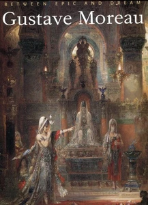 Gustave Moreau : Between Epic and Dream by Geneviève Lacambre (1999, Hardcover) - Imagen 1 de 1