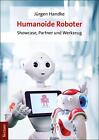 Humanoide Roboter Jürgen Handke