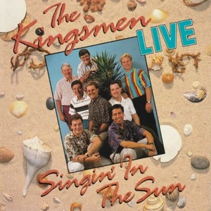THE KINGSMEN - SINGIN' IN THE SUN, LIVE-CD - Bild 1 von 2