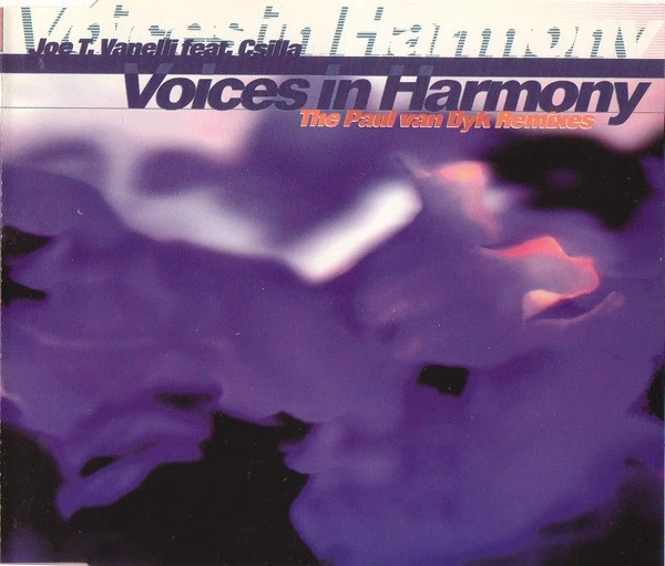 Joe T. Vannelli Feat. Csilla - Voices In Harmony - The Paul Van Dyk Remixes | CD - Bild 1 von 1
