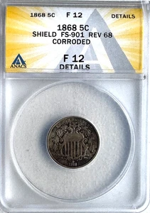 1868 REV 68 SHIELD NICKEL FS-901 - ANACS F12 DETAILS (CORRODED) - FREE SHIPPING! - Picture 1 of 2