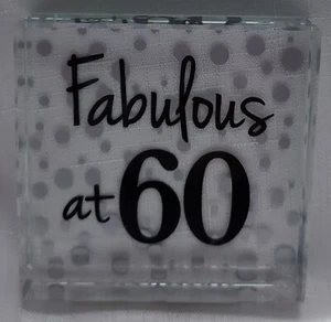 Fabulous at 60 Birthday 8cm x 8cm Glass Plaque - Picture 1 of 1