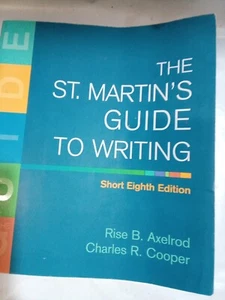 The St. Martin’s Guide To Writing; Short 8th Edition Axelrod & Cooper 2008 Read - Picture 1 of 17