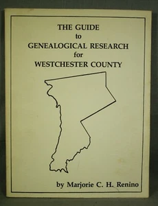 The Guide to Genealogical Research for Westchester County New York M Renino - Picture 1 of 4