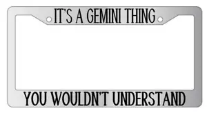 Chrome License Plate Frame Auto Accessory It's A Gemini Thing - Picture 1 of 1