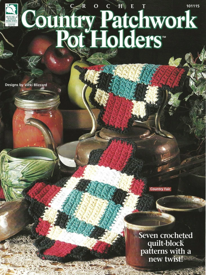 Country Patchwork Pot Holders Crochet Quilt-Block Patterns With a New Twist Book - Image 1 of 2