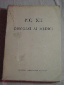 PIO XII DISCORSO AI MEDICI a cura di S. E. MONS. FIORENZO ANGELINI - Picture 1 of 1