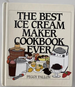 The Best Ice Cream Maker Cookbook Ever by Peggy Fallon - Imagen 1 de 11