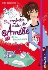 Das verdrehte Leben der Amélie 01. Beste Freundinnen India Desjardins Buch 2013