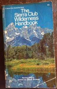 Sierra Club Wilderness Handbook Revised Edition Edited By David Brower paperback - Picture 1 of 5