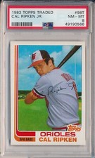1982 TOPPS TRADED #98T CAL RIPKEN JR ROOKIE -PSA 8 NM-MT (SVSC)- FRESHLY GRADED!