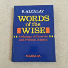 Words of the Wise - Anthology of Proverbs & Practical Axioms by R. Alcalay VGUC