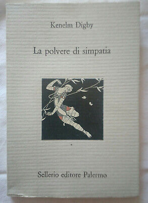 Kenelm Digby - La Polvere Di Simpatia Sellerio Editore Palermo • 6.18€
