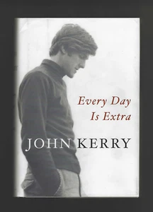 Senator John Kerry Autobiografie Every Day Is Extra HC/DJ 2018 ERSTDRUCK HERVORRAGENDER ZUSTAND - Bild 1 von 9