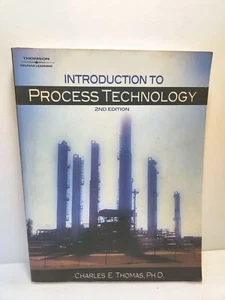 Introduction To Process Technology by Charles Thomas ~ Pub. Thomson 2nd Edition - Picture 1 of 5