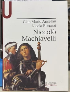 (Letteratura) G.M. Anselmi, N. Bonazzi - NICCOLO' MACHIAVELLI - I EDIZIONE - Imagen 1 de 1