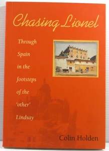 Chasing Lionel by Colin Holden Spain in the Footsteps of the other Lindsay VG PB - Bild 1 von 15