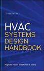 HVAC Systems Design Handbook, Hardcover by Haines, Roger W.; Myers, Michael E...