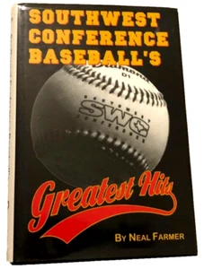 Neal Farmer Southwest Conference Baseball's Greatest Hits 1st Edition Signed - Picture 1 of 9
