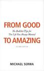 Michael Serwa From Good to Amazing (Paperback)